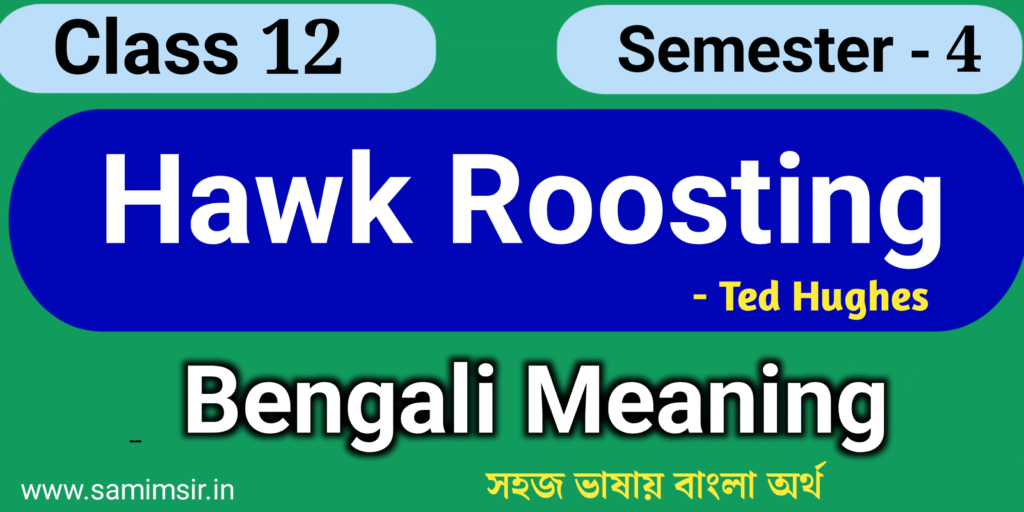 Class 12 Hawk Roosting Bengali Meaning
