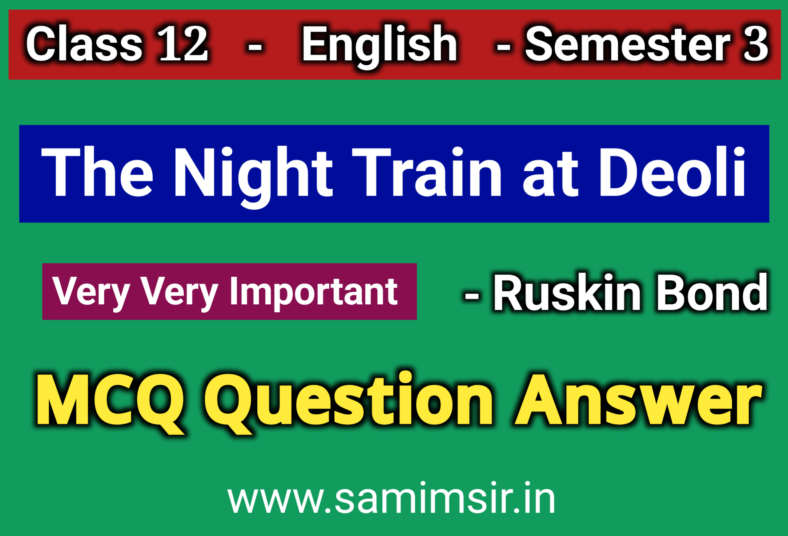 The Night Train At Deoli MCQ Question Answer class 12 3rd Semester by Ruskin Bond