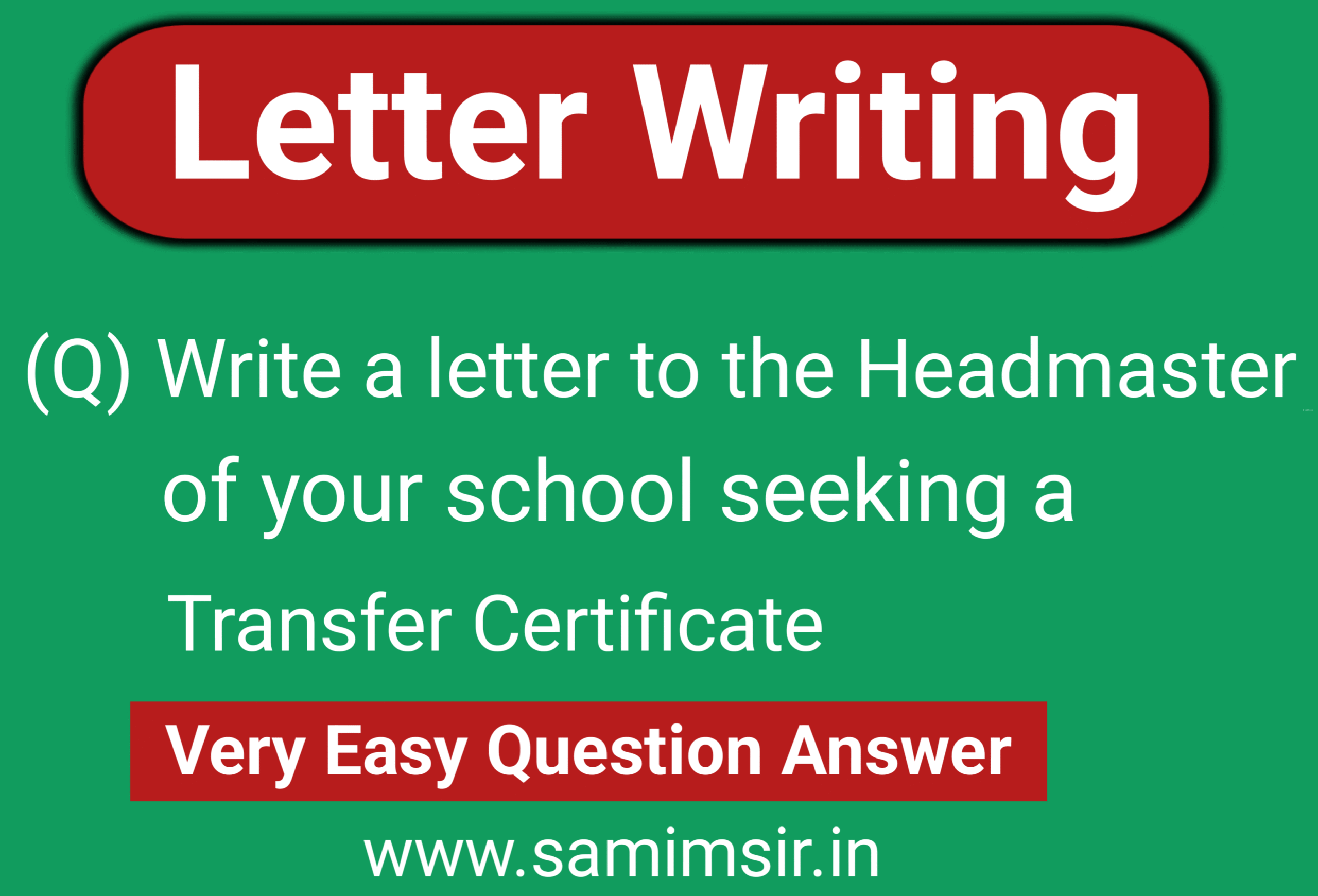 Write a letter to the Headmaster of your school seeking a transfer certificate