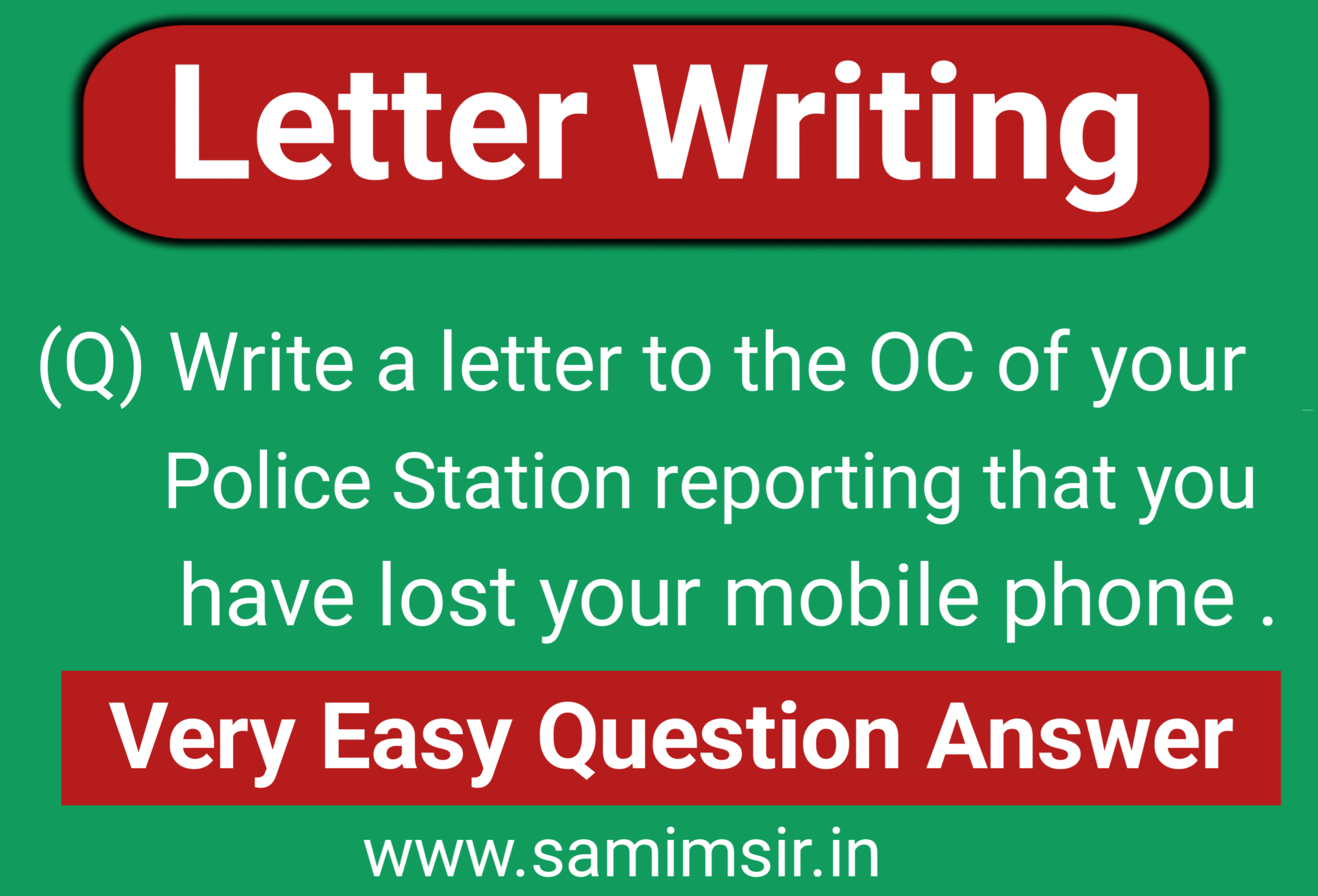 Write a letter to the OC of your local police station reporting that you lost your mobile phone