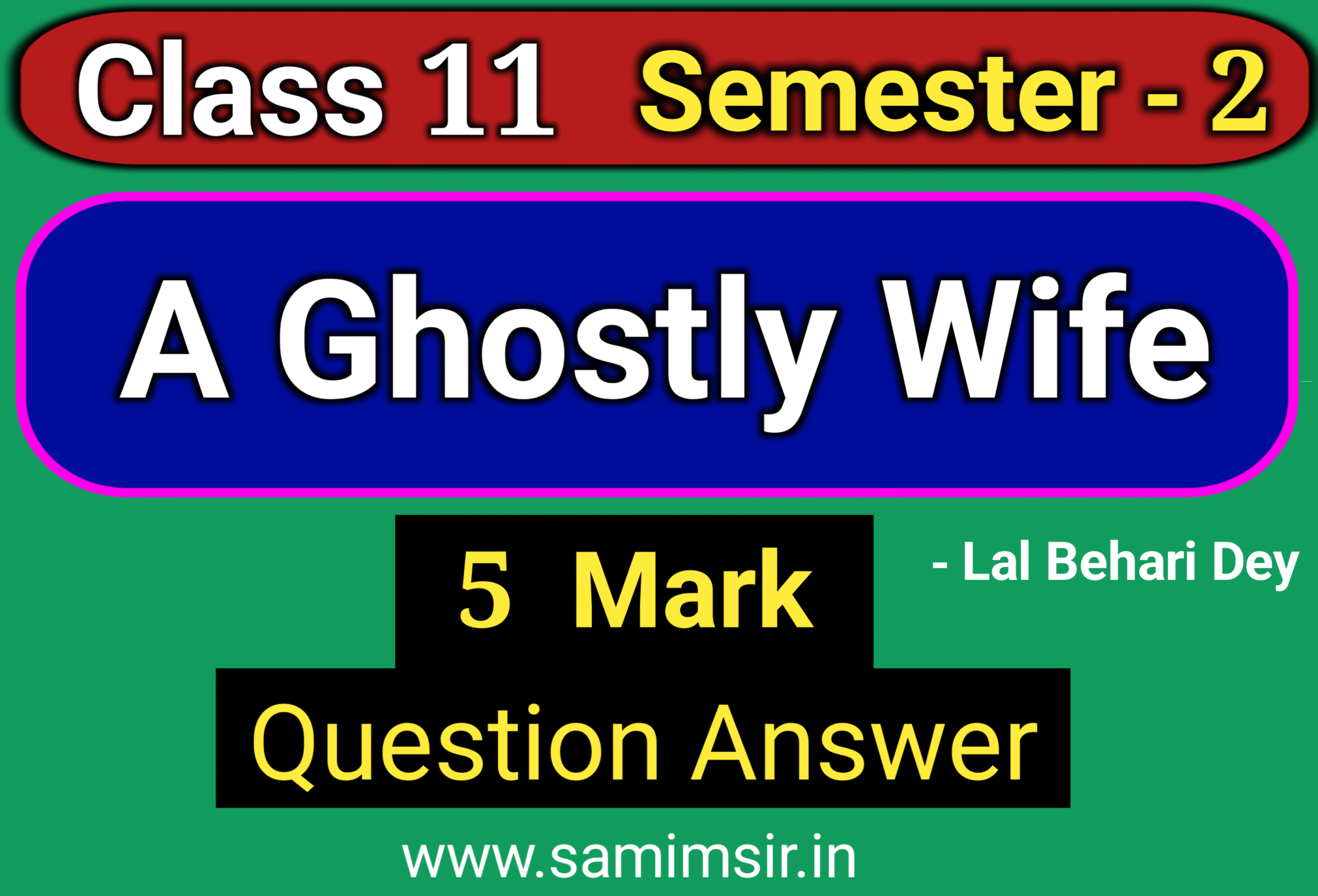 A Ghostly Wife Question Answer (5 Mark)