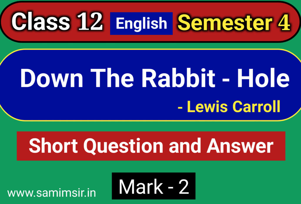 Questions Rabbit Hole Down the rabbit hole short questions and answers